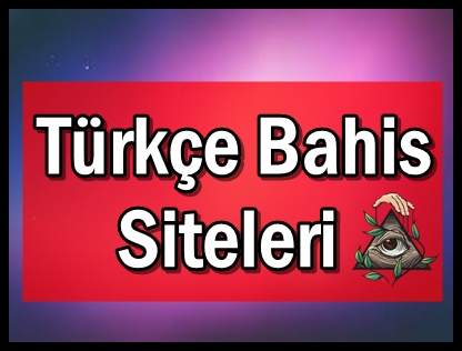 Türkçe Bahis Siteleri